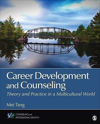 Career Development and Counseling: Theory and Practice in a Multicultural Wo...