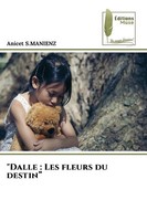 Anicet S. Manienz | Dalle : Les Fleurs Du Destin | Taschenbuch | FranzöSisch
