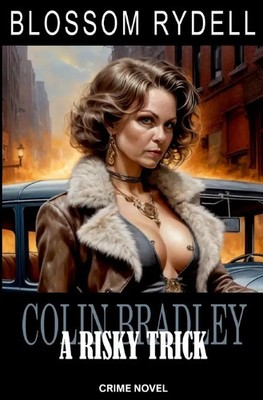 Colin Bradley - A risky Trick Blossom Rydell Taschenbuch 228 S. Deutsch 2025