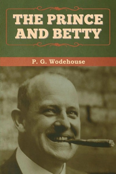The Prince And Betty P. G. Wodehouse Taschenbuch Englisch 2020 Bibliotech Press-image