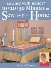 Sewing with Nancy 10-20-30 Minutes to Sew for Your Home by Zieman, Nancy