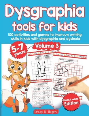 Dysgraphia tools for kids. 100 activities and games to improve writing skill...