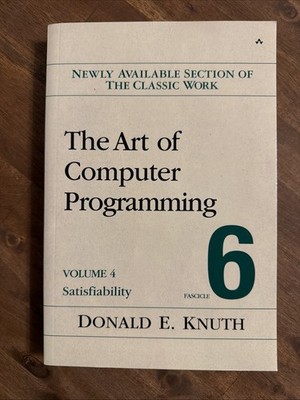 Art of Computer Programming, The: Satisfiability, Volume 4, Fascicle 6