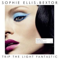Sophie Ellis-Bextor: Trip the Light Fantastic