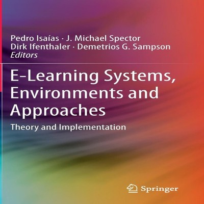 E-Learning Systems Environments and Approaches Theory and Impleme