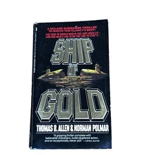 Ship of Gold Polmar Norman Polmar Allen Thomas Combat Action