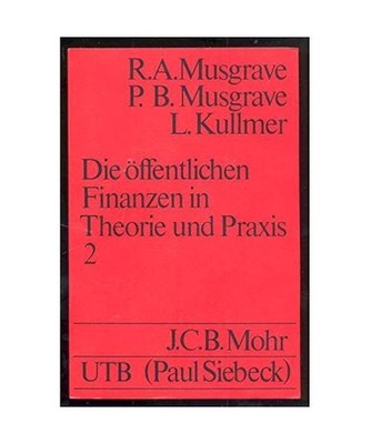 .: Die öffentlichen Finanzen in Theorie und Praxis. - Tübingen : Mohr, Peggy B