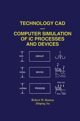 Zhiping Yu (u. a.) | Technology CAD ¿ Computer Simulation of IC Processes and...