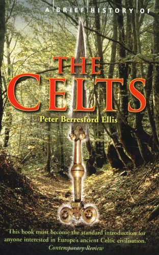 A Brief History of the Celts (Brief Histories),Peter Ellis