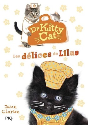 Dr. Kitty Cat - Band 03: Flieder's Delices - Clarke, Jane