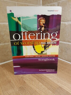 Offerings Of Worship Paul Baloche Song book