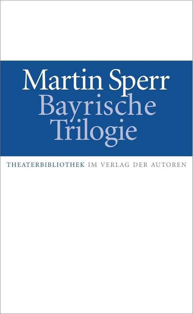 Thumbnail - Bayrische Trilogie | Martin Sperr | 2019 | Deutsch