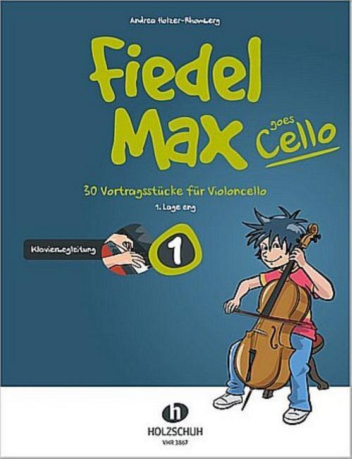 Fiedel-max Goes Cello 1 - Klavierbegleitung Andrea Holzer-rhomberg