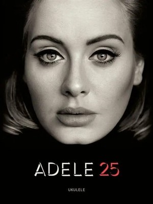 Adele | Adele - 25 | Taschenbuch | Englisch (2016) | Ukulele | Buch