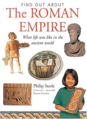 Find Out About the Roman Empire (Find Out About),Philip Steele,J