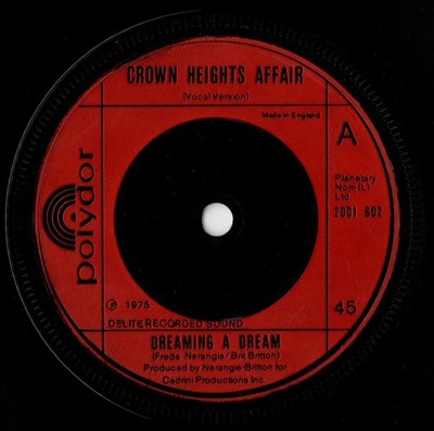 CROWN HEIGHTS AFFAIR: Dreaming A Dream - 7'' VINYL: VERY GOOD