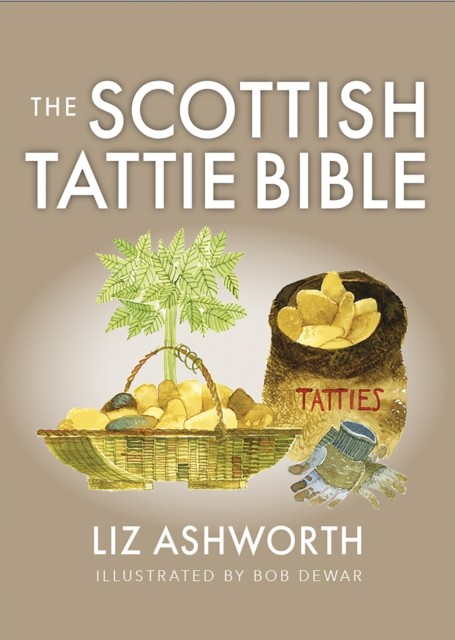 The Scottish Tattie Bible by Liz Ashworth (Paperback Book)