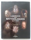 Larousse des Mythologies du Monde par Comte ed Larousse