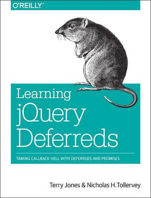Learning jQuery Deferreds - 9781449369392