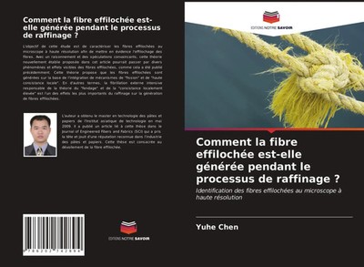 Yuhe Chen | Comment la fibre effilochée est-elle générée pendant le processus...