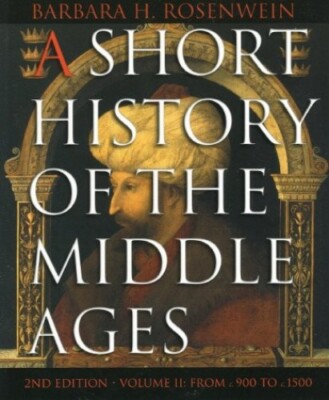 A Short History of the Middle Ages,..., Rosenwein, Barb