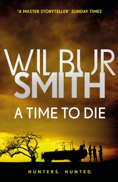 A Time to Die by Wilbur Smith (Paperback Book)
