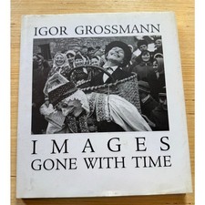 Images Gone with Time by Igor Grossman 2001 HCDJ