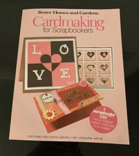 Cardmaking for Scrapbookers Better Homes & Gardens 95 pages Paperback