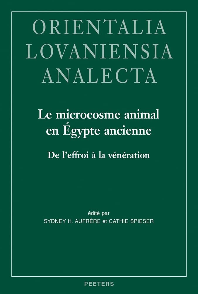 Spieser C. Le microcosme animal en Égypte ancienne: de l'effr (Copertina rigida)