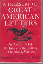 A Treasury Of Great American Letters Charles Eleanor Hurd 1st Edition Hardcover