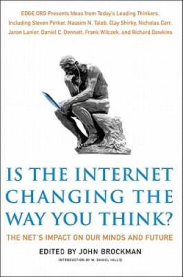 Is the Internet Changing the Way You Think?: The Net's Impact on Our - VERY GOOD