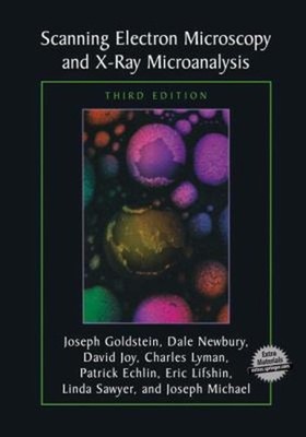 Scanning Electron Microscopy and X-Ray Microanalysis : Third Edit