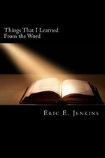 Things That I Learned From the Word by Eric E. Jenkins (English) Paperback Book