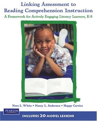 Linking Assessment to Reading Comprehension Instruction : A Frame