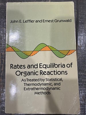 Rates And Equilibria Of Organic Reactions. 