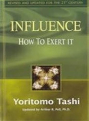 Influence: How to Exert It -  NEW Yoritomo Tashi 2007