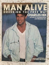 MAN ALIVE!: DRESSING THE FREE WAY By Charles Hix - Hardcover 