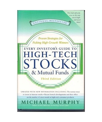 Every Investor's Guide to High-Tech Stocks and Mutual Funds, 3rd Edition: Proven