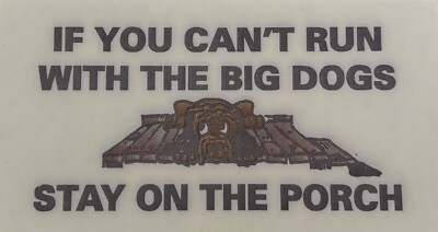 Vintage If You Can t Run With The Big Dogs Mini Hot Peel Iron On Transfer
