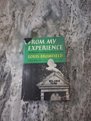 From My Experience Pleasures And Miseries of Life on a Farm By Louis Bromfield 