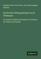 Augustin Pierre Paul Caron (U. A.) | Recherches Bibliographiques Sur Le...