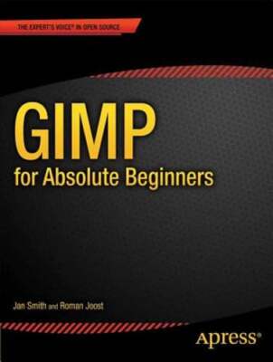Gimp for Absolute Beginners by Jan Smith: Used