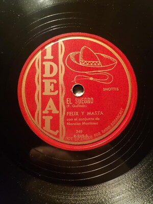 Felix Y Marta-El Chato Perez/El Suegro on IDEAL label 78rpm 10''
