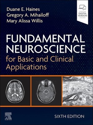 Fundamental Neuroscience for Basic and Clinical Applications Duane E Haines