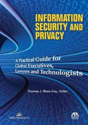 Information Security and Privacy: A - Paperback, by Shaw Thomas J. - Very Good