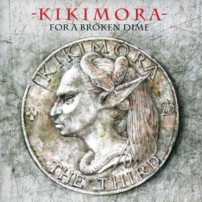 KIKIMORA FOR A BROKEN DIME NEW CD