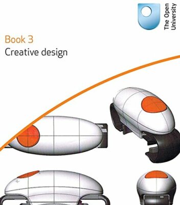 Creative Design, Design Essentials: 1 (Engineering the Future) B