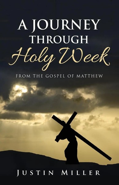 A Journey Through Holy Week Justin Miller Taschenbuch Kartoniert / Broschiert-image
