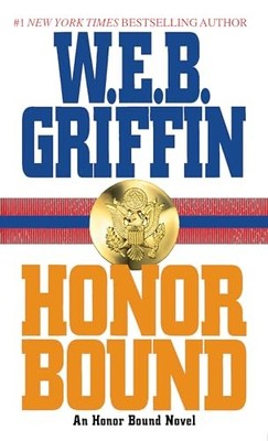 Honor Bound: 1, Griffin, W E B