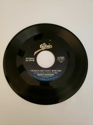 Merle Haggard - I Always Get Lucky With You - Epic (45RPM 7 Single)(J718) 